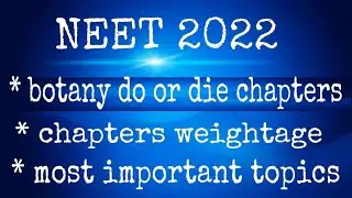 neet2022 botany do or die chapters ¶ chapter wise weightage ¶ most important topics #neet2022 #neet