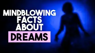 Mindblowing Facts about Dreams | Do you Dream in Color?