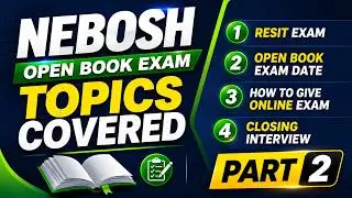 NEBOSH Open Book Examination | Core Update 2020 | Part 2