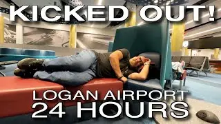 KICKED OUT of BOSTON LOGAN Airport (24 HOURS LOGAN Airport - Part 2)