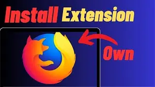 How to Install Your Own Extension in Firefox | Step-by-Step Guide