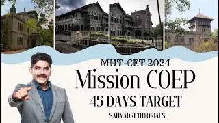 Mission COEP | 45 Days Strategy | MHT-CET 2024 | Sahyadri tutorials |