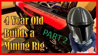 4 year old Builds Mining Rig Part 2