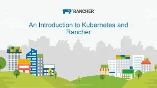 Intro to Kubernetes and Rancher - 2020-08-06