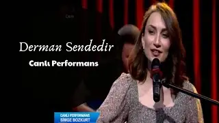 Simge Bozkurt - Derman Sendedir ( Canlı Performans)