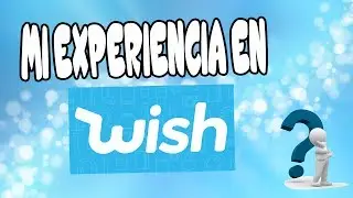 ►Mi experiencia compras en WISH | Compras CHINAS Desde México