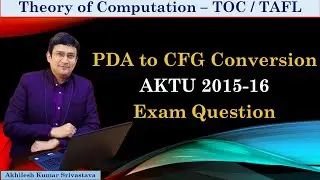PDA to CFG Conversion - AKTU 2015-16 Exam question - Example 3
