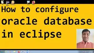 How To Configure Oracle Database In Eclipse