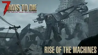7 Days To Die (Alpha 20.1) - Rise of the Machines (Day 53)