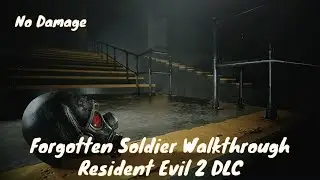 Forgotten Soldier (DLC) - No Damage - Resident Evil 2 (Remake)