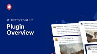 How to Embed a Twitter Feed on WordPress | Custom Twitter Feeds Pro Plugin Overview
