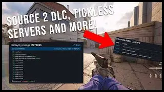 CSGO SOURCE 2 DLC, TICKLESS SERVERS AND MORE!!!