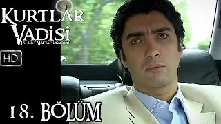 Kurtlar Vadisi 18. Bölüm / 720pHD
