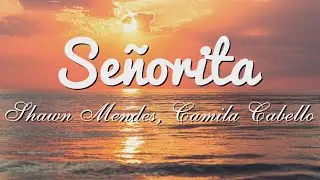 Shawn Mendes, Camila Cabello - Señorita (Lyrics)