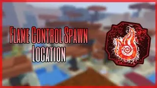 Flame Control Spawn Location | Shindo Life | Roblox