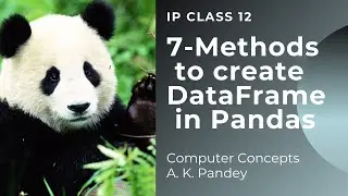METHODS TO CREATE DATA FRAME PANDAS | HOW TO CREATE DATA FRAME IN PANDAS | DATAFRAME CREATION PANDAS