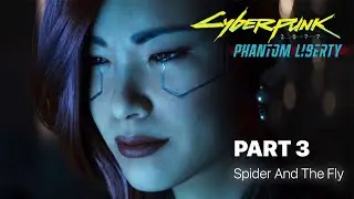Cyberpunk 2077: Phantom Liberty Gameplay Walkthrough | Spider And The Fly #bossfight
