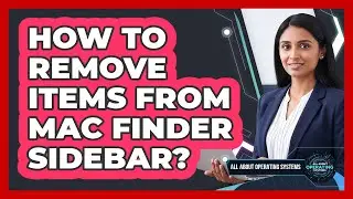 How To Remove Items From Mac Finder Sidebar?