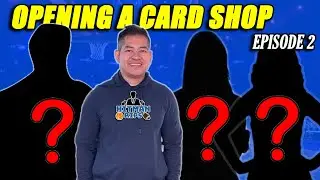 Opening A Sports Card Shop (Episode 2)