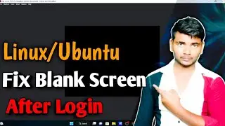 How To Fix Kali Linux/Ubuntu Black Screen After Login
