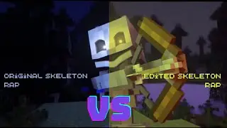 Skeleton Rap vs Edited Skeleton Rap!!!