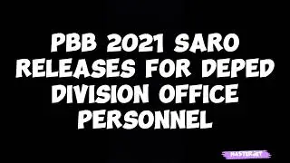 PBB 2021 SARO RELEASES FOR DEPED DIVISION OFFICE PERSONNEL