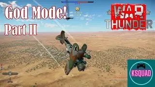 God Mode! Part II  War Thunder Kill Montage
