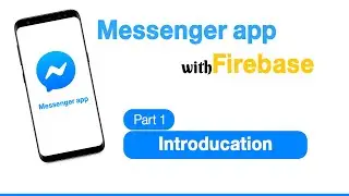 Android Messenger App 2019 - Android Firebase Tutorials - Part 1