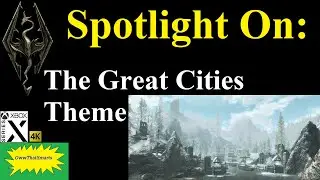 Skyrim (mods) - Spotlight On: The Great Cities Theme