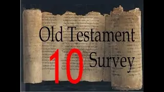 Old Testament Survey: 10 Genesis Prehistory