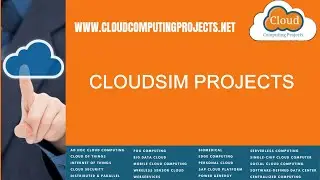 CloudSim Projects | CloudSim Thesis