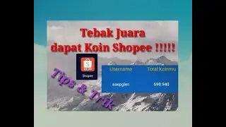 Tips & trik dapat koin Shopee di Tebak Juara