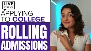 Applying to College Rolling Admissions