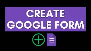 Beginner's Easy Guide to Creating Google Forms