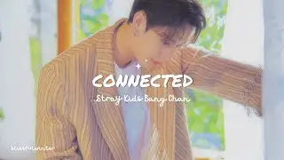 Бан Чан | 'Connected' | one-shot (перевод)