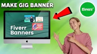 How to Make an AMAZING Fiverr Gig Banner for FREE!