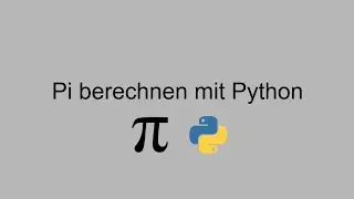 So kannst du PI mit Python berechnen