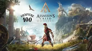 ASSASSIN'S CREED - Odyssey : Chapitre 100