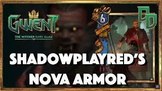[GWENT] NORTHERN REALMS (RADOVID) SHADOWPLAYRED’S NOVA ARMOR
