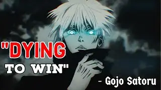 Dying to win - Gojo speech | Gojo Satoru | Jujutsu Kaisen