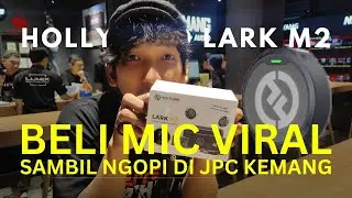 BELI MIC VIRAL HOLLYLAND LARK M2 SAMBIL NGOPI DI JPC KEMANG CAFE