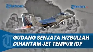 MEMANAS! Gudang Senjata Hizbullah Kembali Diserang Jet Tempur Israel, Gedung Runtuh