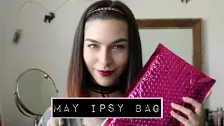 May ipsy bag 2016 | Damaris Bravo