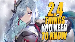 Genshin Impact 2.4: Things You NEED to Know BEFORE Playing!