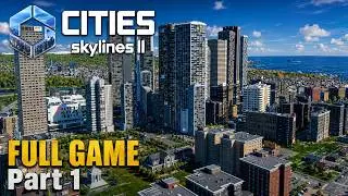 CITIES SKYLINES II - Playthrough Full Game Part 1 [4K 60FPS] (No Commentary)