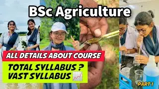 BSc Agriculture Course Details | BSc Agriculture Syllabus | SoA University Bhubaneswar