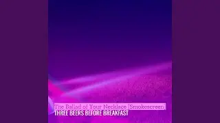 The Ballad of Your Necklace (Smokescreen)