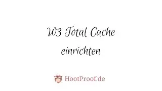 W3 Total Cache Plugin einrichten