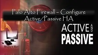 Firewall : Palo Alto Network - Configure Active & Passive HA