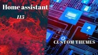 Home Assistant 115 Custom Themes